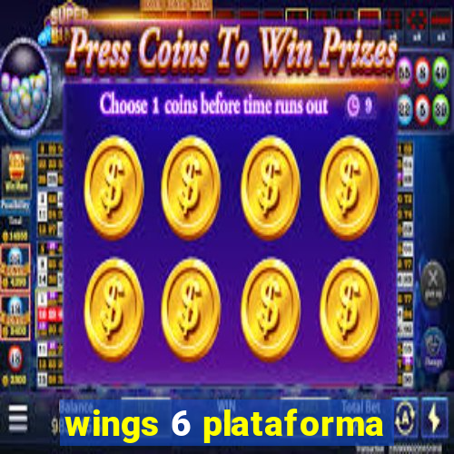 wings 6 plataforma